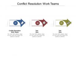 Conflict resolution work teams ppt powerpoint presentation portfolio sample cpb