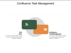 Confluence task management ppt powerpoint presentation model icons cpb