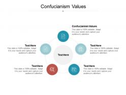 Confucianism values ppt powerpoint presentation inspiration design ideas cpb