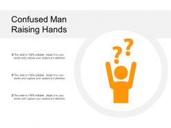 Confused man raising hands