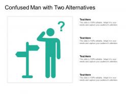 Confused man with two alternatives