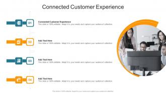 Connected Customer Experience In Powerpoint And Google Slides Cpb