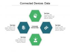 Connected devices data ppt powerpoint presentation pictures example cpb
