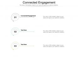 Connected engagement ppt powerpoint presentation ideas diagrams cpb