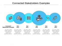 Connected stakeholders examples ppt powerpoint presentation styles graphics download cpb