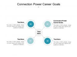 Connection power career goals ppt powerpoint presentation outline layout ideas cpb