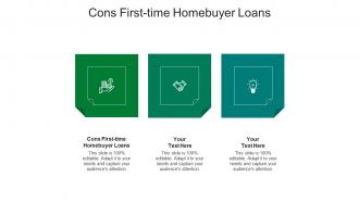 Cons first time homebuyer loans ppt powerpoint presentation pictures example file cpb