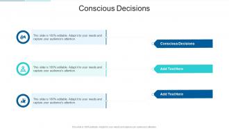 Conscious Decisions In Powerpoint And Google Slides Cpb