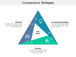 Consequence strategies ppt powerpoint presentation model slide portrait cpb