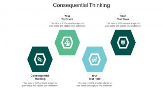 Consequential thinking ppt powerpoint presentation pictures background images cpb