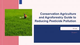 Conservation Agriculture And Agroforestry Guide To Reducing Pesticide Pollution PPT Demonstration ACP