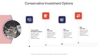 Conservative Investment Options In Powerpoint And Google Slides Cpb