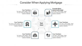 Consider when applying mortgage ppt powerpoint presentation styles slideshow cpb