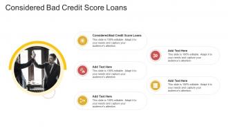 Considered Bad Credit Score Loans In Powerpoint And Google Slides Cpb