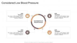 Considered Low Blood Pressure In Powerpoint And Google Slides Cpb