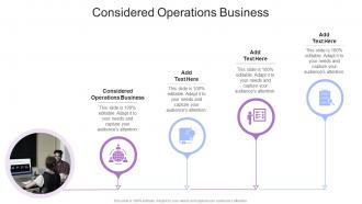 Considered Operations Business In Powerpoint And Google Slides Cpb