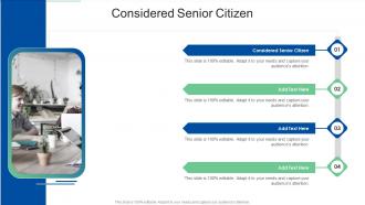 Considered Senior Citizen In Powerpoint And Google Slides Cpb