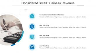 Considered Small Business Revenue In Powerpoint And Google Slides Cpb