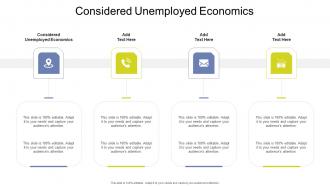 Considered Unemployed Economics In Powerpoint And Google Slides Cpb