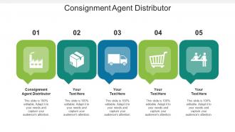 Consignment Agent Distributor Ppt Powerpoint Presentation Infographic Template Introduction Cpb