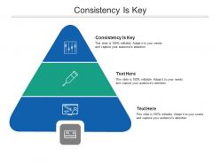 Consistency is key ppt powerpoint presentation summary display cpb