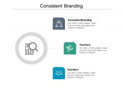 Consistent branding ppt powerpoint presentation themes cpb