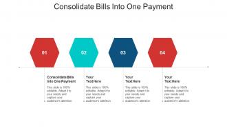Consolidate bills into one payment ppt powerpoint presentation inspiration vector cpb