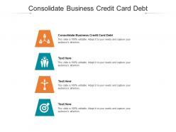 Consolidate business credit card debt ppt powerpoint presentation summary model cpb