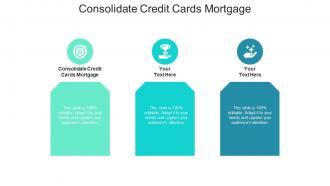 Consolidate credit cards mortgage ppt powerpoint presentation slide download cpb