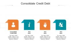 Consolidate credit debt ppt powerpoint presentation gallery backgrounds cpb