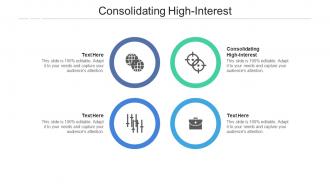 Consolidating high interest ppt powerpoint presentation pictures slides cpb