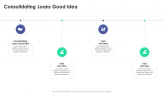 Consolidating Loans Good Idea In Powerpoint And Google Slides Cpb
