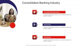 Consolidation Banking Industry In Powerpoint And Google Slides Cpb