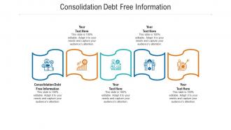 Consolidation debt free information ppt powerpoint presentation icon vector cpb