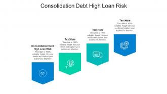 Consolidation debt high loan risk ppt powerpoint presentation summary cpb