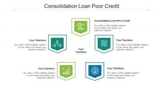 Consolidation Loan Poor Credit Ppt Powerpoint Presentation Summary Examples Cpb
