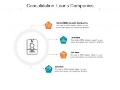 Consolidation loans companies ppt powerpoint presentation outline slide cpb