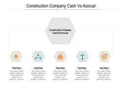 Construction company cash vs accrual ppt powerpoint presentation icon graphics design cpb