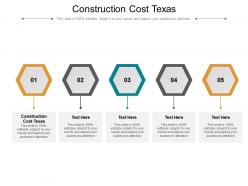Construction cost texas ppt powerpoint presentation summary graphics cpb