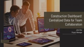 Construction Dashboard Centralized Data For Team Collaboration PPT Designs AT