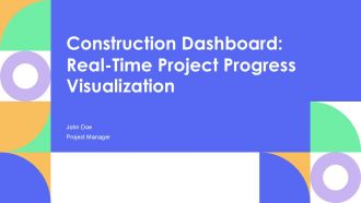 Construction Dashboard Real Time Project Progress Visualization PPT Outline AT Construction Dashboard Real Time Project Progress Visualization PPT Outline AT