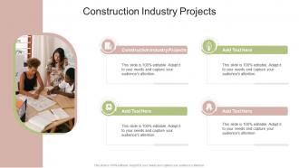 Construction Industry Projects In Powerpoint And Google Slides Cpb