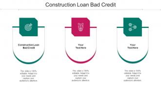 Construction Loan Bad Credit Ppt Powerpoint Presentation Gallery Ideas Cpb