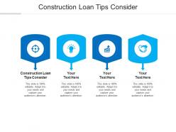 Construction loan tips consider ppt powerpoint presentation summary show cpb
