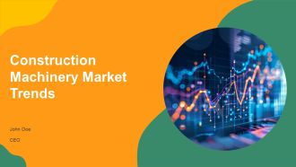 Construction Machinery Market Trends PPT Demonstration AT
