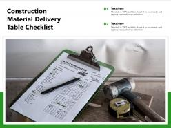 Construction material delivery table checklist