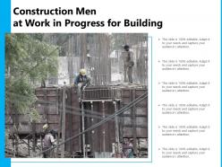 Construction men at work in progress for building