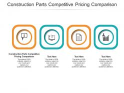 Construction parts competitive pricing comparison ppt powerpoint presentation pictures structure cpb