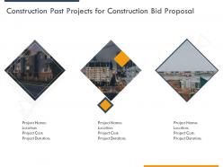 Construction Past Projects For Construction Bid Proposal Ppt Powerpoint Presentation Outline