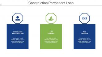 Construction Permanent Loan Ppt Powerpoint Presentation Layouts Template Cpb